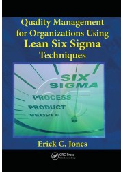 Quality Management for Organizations Using Lean Six Sigma Techniques